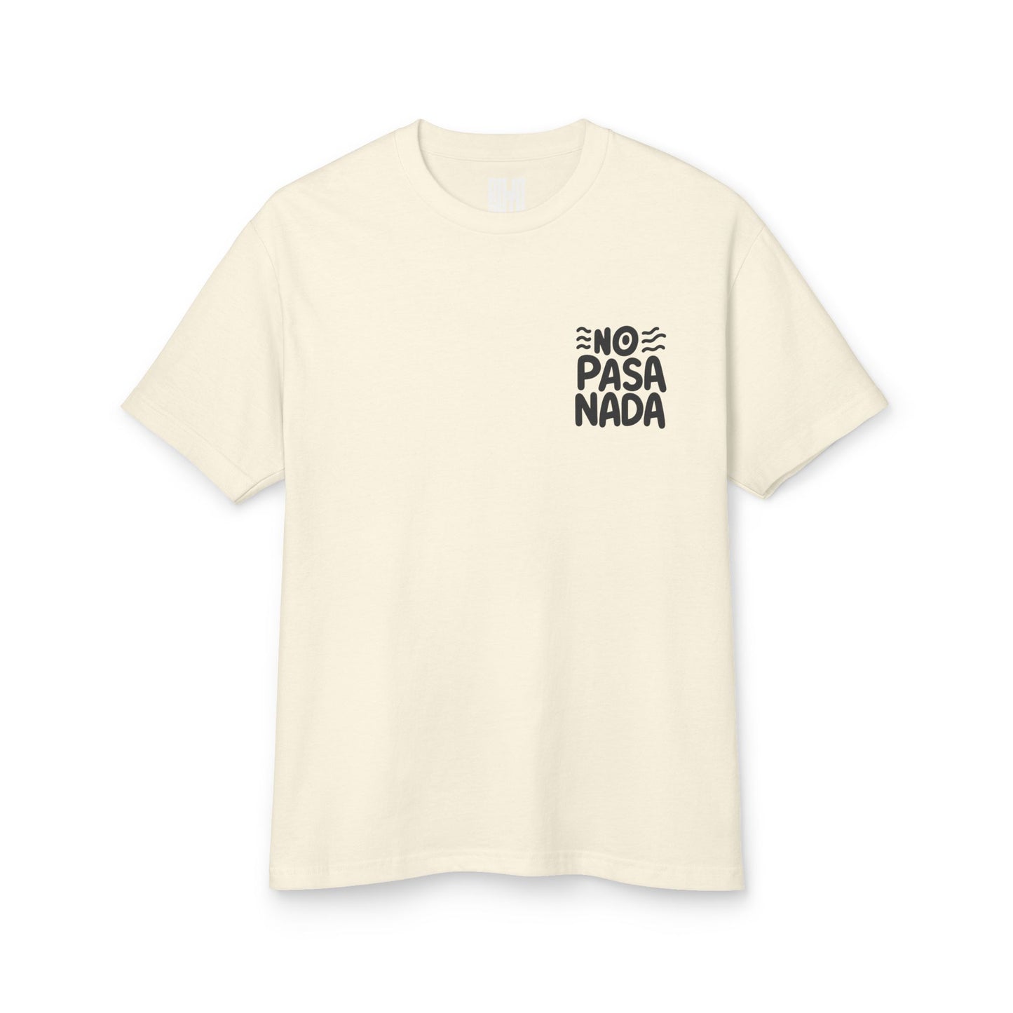 No Pasa Nada -Eye- Tee