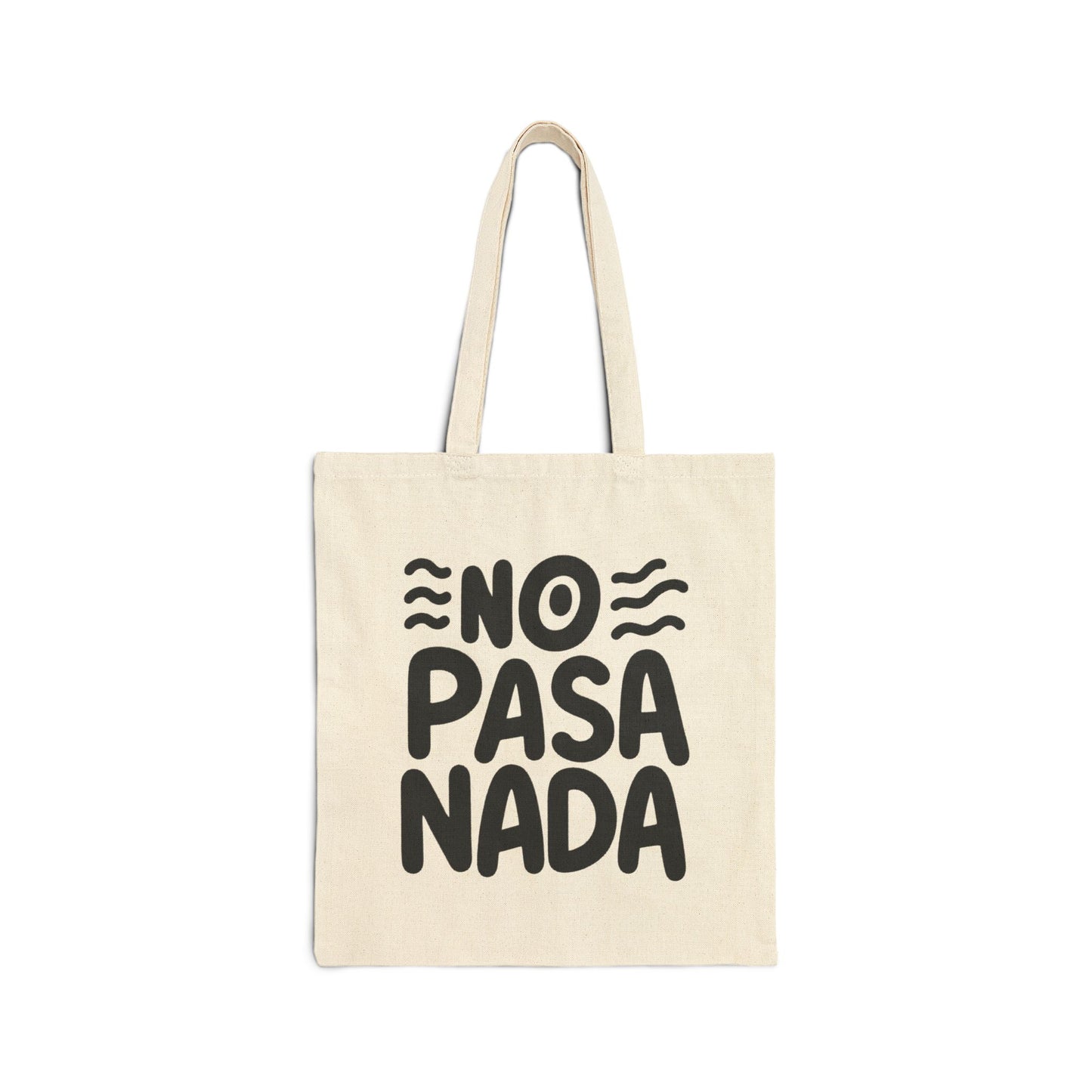 No Pasa Nada Tote