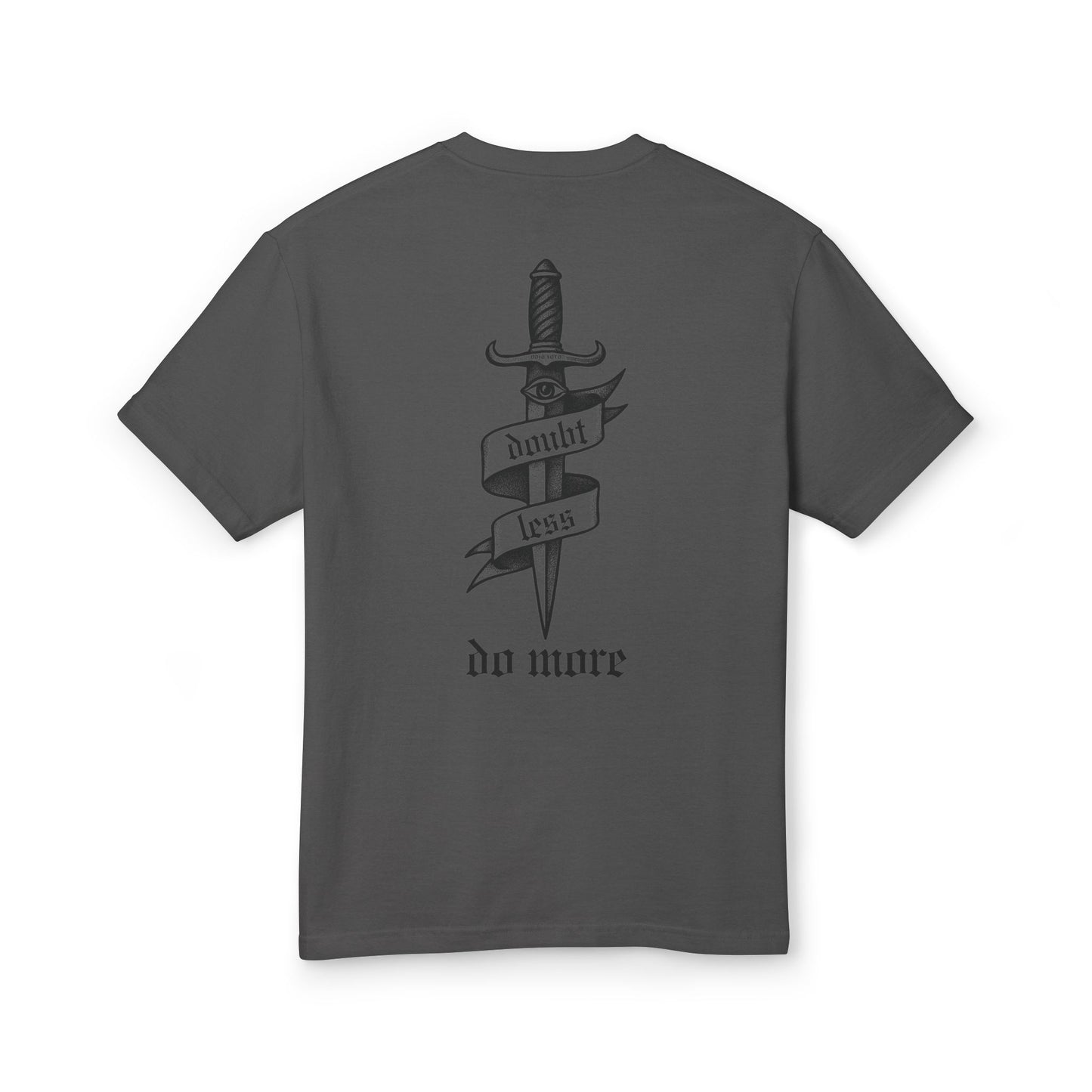 Doubt Less Do More Tee