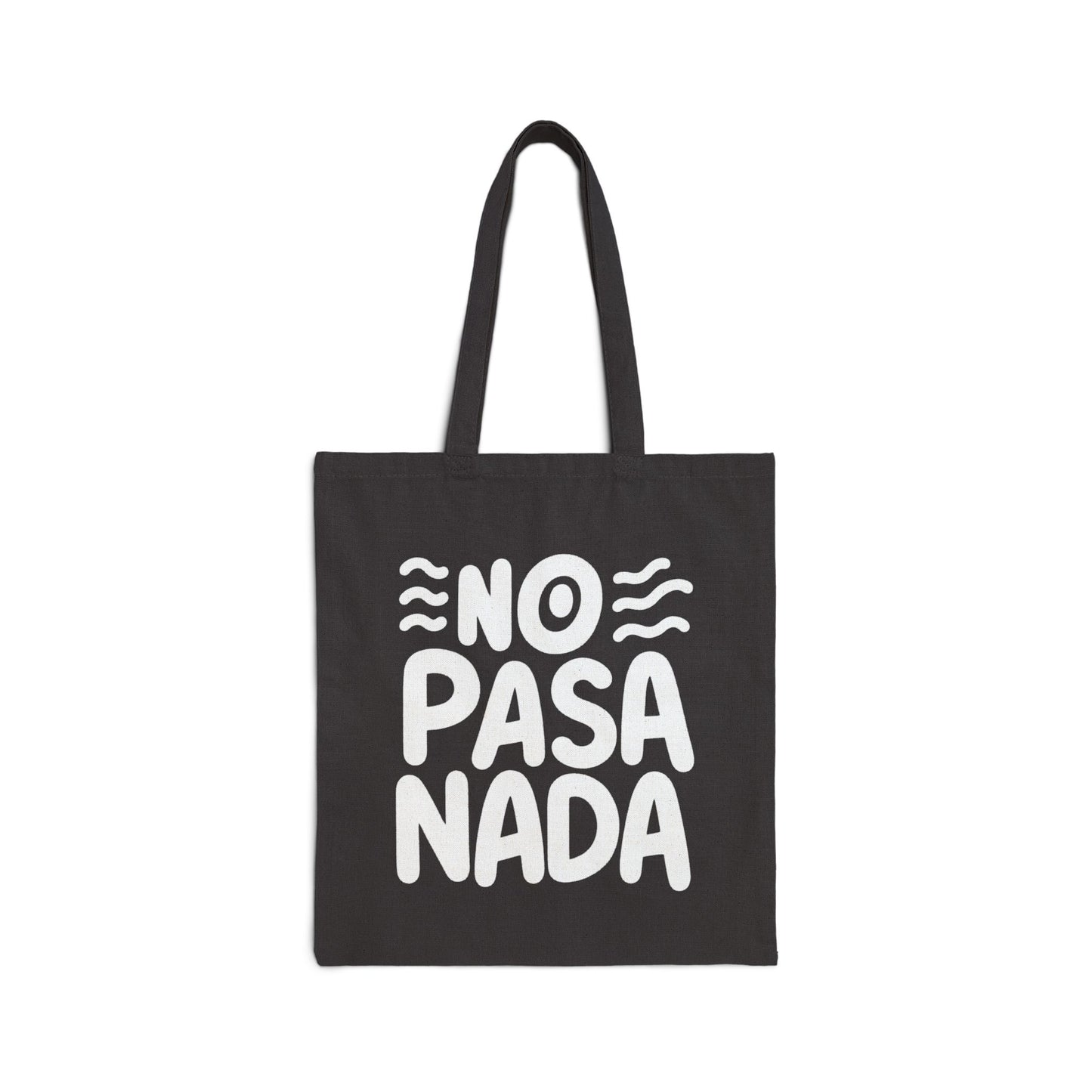 No Pasa Nada Tote